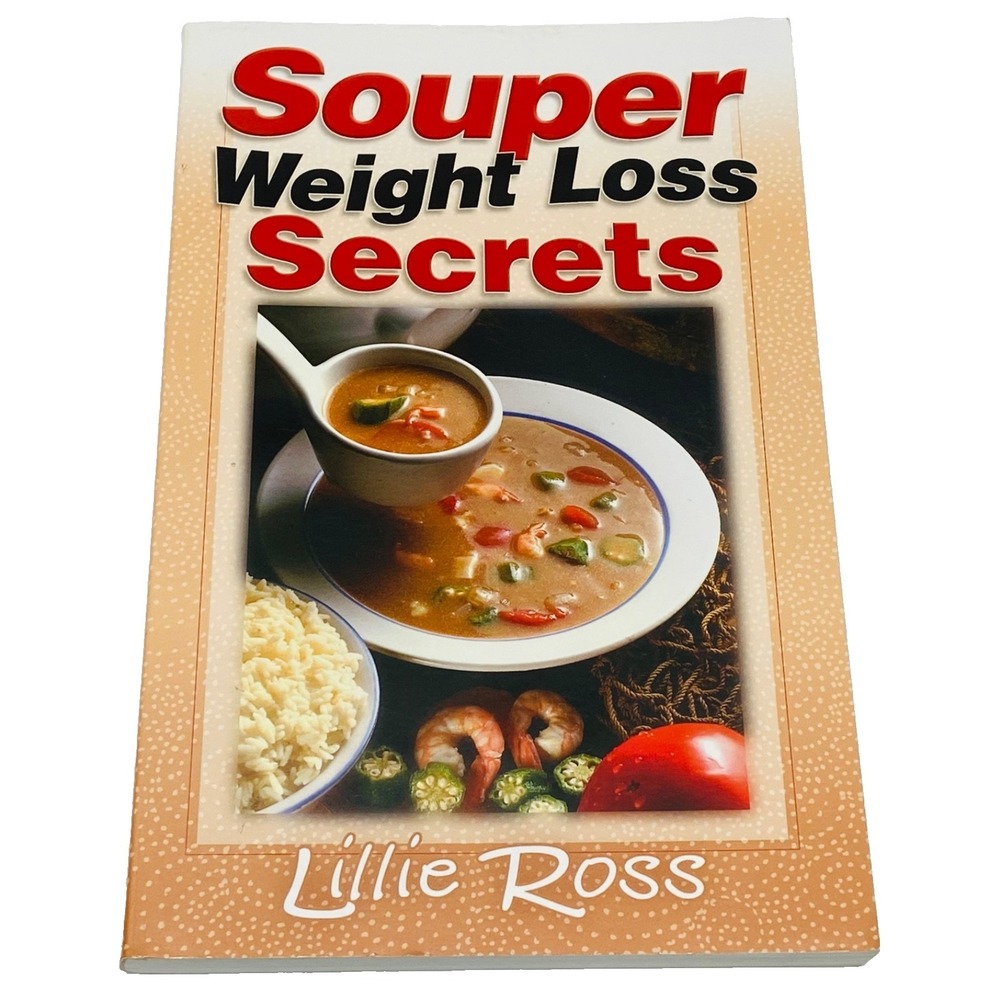 Souper Weight Loss Secrets Lillie Ross 0971988579 Paperback Recipe Book New